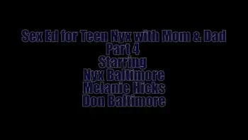 Sex Ed for Teen Nyx with StepMom and StepDad Part 4