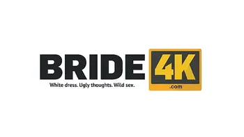 BRIDE4K. He shouldnt have dared her